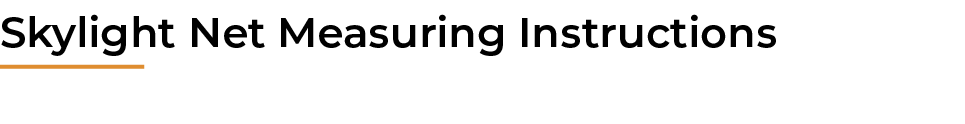 Skylight Net Measuring Instructions 