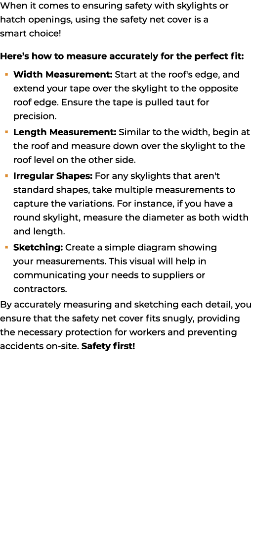 When it comes to ensuring safety with skylights or hatch openings, using the safety net cover is a smart choice! Here...