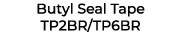 Butyl Seal Tape TP2BR/TP6BR