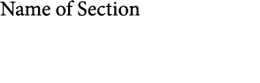 Name of Section