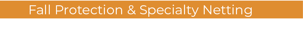 Fall Protection & Specialty Netting