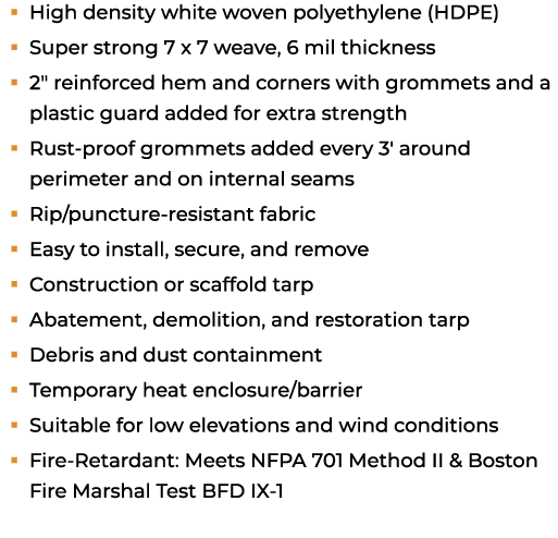 � High density white woven polyethylene (HDPE) � Super strong 7 x 7 weave, 6 mil thickness � 2\“ reinforced hem and c...