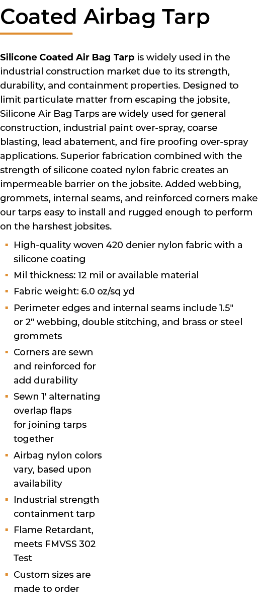 ﻿Coated Airbag Tarp Silicone Coated Air Bag Tarp is widely used in the industrial construction market due to its stre...