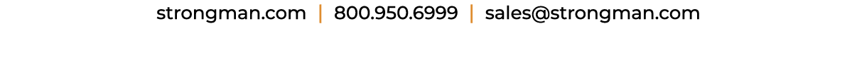 strongman.com | 800.950.6999 | sales@strongman.com 