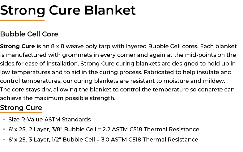 ﻿Strong Cure Blanket Bubble Cell Core Strong Cure is an 8 x 8 weave poly tarp with layered Bubble Cell cores. Each bl...